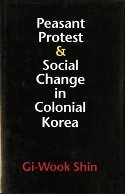 Bertrand.pt - Peasant Protest And Social Change In Colonial Korea