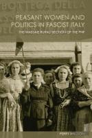 Peasant Women And Politics In Facist Italy