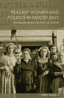 Bertrand.pt - Peasant Women And Politics In Facist Italy