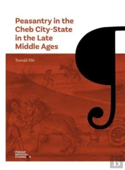 Bertrand.pt - Peasantry In The Cheb City-State In The Late Middle Ages
