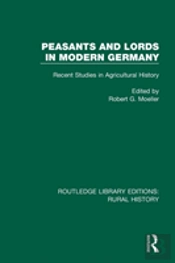 Peasants And Lords In Modern Germany