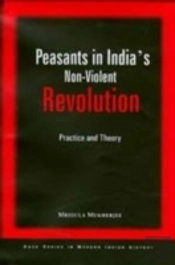 Peasants In India'S Non-Violent Revolution