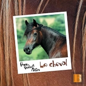 Peau, Poils Et Pattes - Le Cheval
