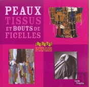 Peaux, Tissus Et Bouts De Ficelles