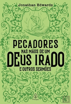 Bertrand.pt - Pecadores Nas Mãos De Um Deus Irado E Outros Sermões