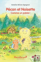 Pécan Et Noisette : Comme Un Palais !