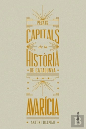 Pecats Capitals De La Història De Catalunya. Avarícia
