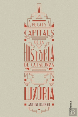 Bertrand.pt - Pecats Capitals De La Història De Catalunya. Luxúria