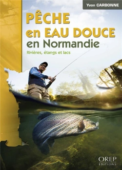 Bertrand.pt - Pêche En Rivière En Normandie ; Rivières, Étangs Et Lacs