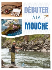 Pêches Faciles : Débuter À La Mouche