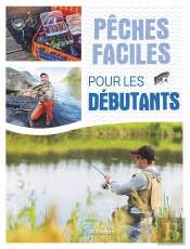Pêches Faciles : Pour Les Débutants