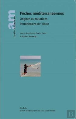Bertrand.pt - Pêches Méditerranéennes ; Origines Et Mutations ; Protohistoire-Xxie Siècle
