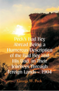 Peck'S Bad Boy Abroad Being A Humorous Description Of The Bad Boy And His Dad  In Their Journeys Through Foreign Lands - 1904