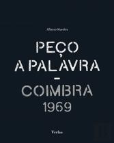 Peço a Palavra - Coimbra 1969