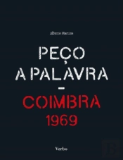 Peço a Palavra - Coimbra 1969