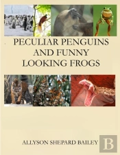 Peculiar Penguins And Funny Looking Frogs