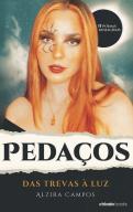 Pedaços - Das Trevas à Luz