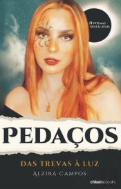Pedaços - Das Trevas à Luz