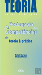 Pedagogia das Competências - Da Teoria à Prática