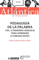 Pedagogía De La Palabra (Volumen Ii) Enseñar Lenguaje Para Aprender A Comunicar(Se)