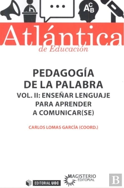 Bertrand.pt - Pedagogía De La Palabra (Volumen Ii) Enseñar Lenguaje Para Aprender A Comunicar(Se)