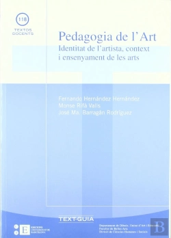 Bertrand.pt - Pedagogia De L'Art. Identitat De L'Artista, Context I Ensenyament De Les Arts