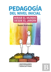 Pedagogía Del Nivel Inicial: Mirar El Mundo Desde El Jardín