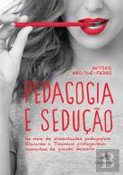 Pedagogia e Sedução