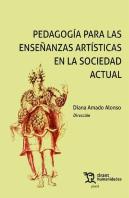 Pedagogia Para Las Enseñanzas Artisticas En La Sociedad Actual