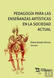 Pedagogia Para Las Enseñanzas Artisticas En La Sociedad Actual