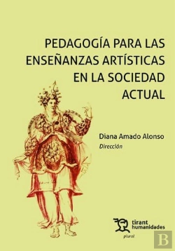 Bertrand.pt - Pedagogia Para Las Enseñanzas Artisticas En La Sociedad Actual