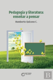 Pedagogía Y Literatura: Enseñar A Pensar