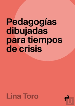 Bertrand.pt - Pedagogias Dibujadas Para Tiempos De Crisis