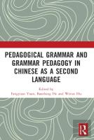 Pedagogical Grammar And Grammar Pedagogy In Chinese As A Second Language