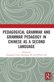 Pedagogical Grammar And Grammar Pedagogy In Chinese As A Second Language