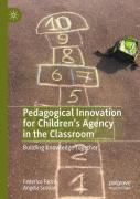 Pedagogical Innovation For Children'S Agency In The Classroom