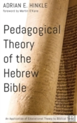 Bertrand.pt - Pedagogical Theory Of The Hebrew Bible