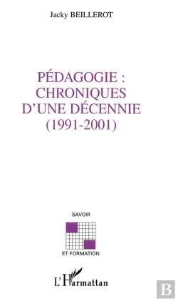 Bertrand.pt - Pedagogie ; Chroniques D'Une Decennie
