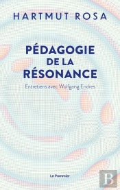 Pédagogie De La Résonance : Entretiens Avec Wolfgang Endres