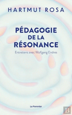 Bertrand.pt - Pédagogie De La Résonance : Entretiens Avec Wolfgang Endres