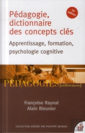 Pedagogie, Dictionnaire Des Concepts Cles ; Apprentissage, Formation, Psychologie Cognitive