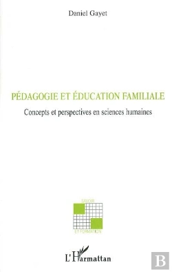 Bertrand.pt - Pédagogie Et Éducation Familiale ; Concepts Et Perspectives En Sciences Humaines