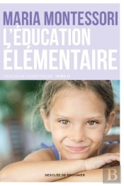 Pédagogie Scientifique Tome 2 ; L'Éducation Élémentaire