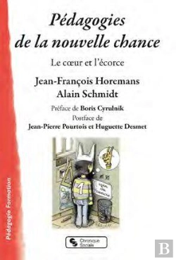 Bertrand.pt - Pédagogies De La Nouvelle Chance : Le Coeur Et L'Écorce