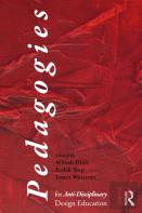 Pedagogies For Anti-Disciplinary Design Education