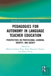 Pedagogies For Autonomy In Language Teacher Education