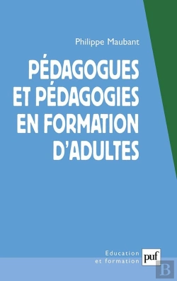 Bertrand.pt - Pédagogues Et Pédagogies En Formation D'Adultes