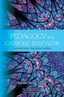 Pedagogy And The Catholic Educator