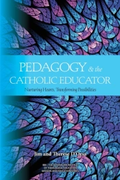 Pedagogy And The Catholic Educator