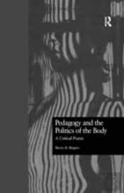 Pedagogy And The Politics Of The Body
